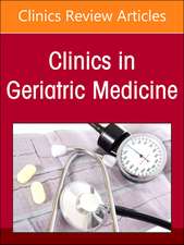 Pressure Injuries & Chronic Wounds, An Issue of Clinics in Geriatric Medicine