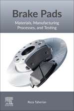 Brake Pads: Materials, Manufacturing Processes, and Testing