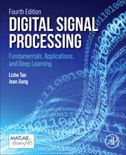 Digital Signal Processing: Fundamentals, Applications, and Deep Learning