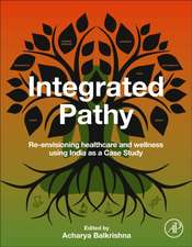 Integrated Pathy: Re-envisioning Healthcare and Wellness Using India as a Case Study