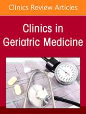 Updates in Geriatric Urology, An Issue of Clinics in Geriatric Medicine