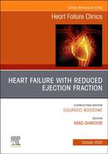 Heart Failure with reduced Ejection Fraction, An issue of Heart Failure Clinics