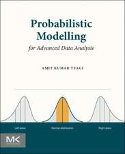 Probabilistic Modelling for Advanced Data Analysis