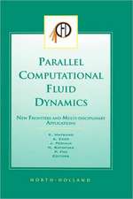 Parallel Computational Fluid Dynamics 2002: New Frontiers and Multi-Disciplinary Applications