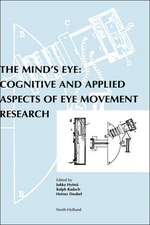 The Mind's Eye: Cognitive and Applied Aspects of Eye Movement Research