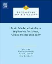 Brain Machine Interfaces: Implications for Science, Clinical Practice and Society