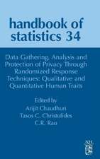 Data Gathering, Analysis and Protection of Privacy Through Randomized Response Techniques: Qualitative and Quantitative Human Traits