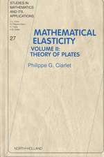 Mathematical Elasticity: Volume II: Theory of Plates