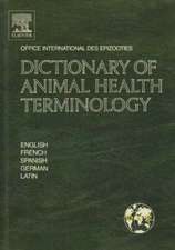 Dictionary of Animal Health Terminology: In English, French, Spanish, German and Latin