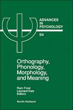 Orthography, Phonology, Morphology and Meaning