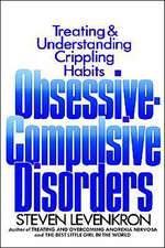 Obsessive Compulsive Disorders: Treating and Understanding Crippling Habits