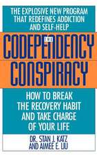 Codependency Conspiracy: How to Break the Recovery Habit and Take Charge of Your Life