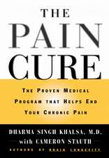 The Pain Cure: The Proven Medical Program That Helps End Your Chronic Pain