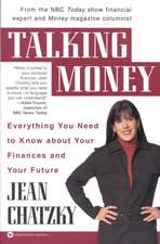 Talking Money: Everything You Need to Know about Your Finances and Your Future