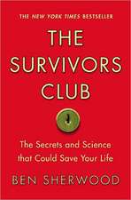 The Survivors Club: The Secrets and Science that Could Save Your Life