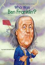 Who Was Ben Franklin?