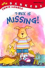 T-Rex Is Missing!: A Barkers Book