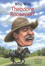 Who Was Theodore Roosevelt?