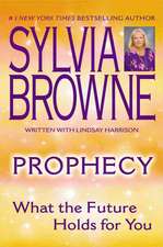 Prophecy: What the Future Holds for You