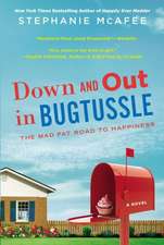 Down and Out in Bugtussle: The Mad Fat Road to Happiness