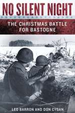 No Silent Night: The Christmas Battle for Bastogne