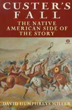 Custer's Fall: The Native American Side of the Story