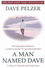 A Man Named Dave: A Story of Triumph and Forgiveness