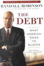 The Debt: What America Owes to Blacks