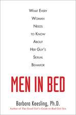 Men in Bed: What Every Woman Needs to Know about Her Guy's Sexual Behavior