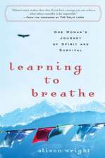 Learning to Breathe: One Woman's Journey of Spirit and Survival