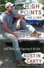 High Points and Lows: Life, Faith, and Figuring It All Out