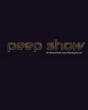 peep show Sir Michael Huhn Artist Drawing creative Journal