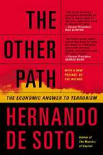 The Other Path: The Economic Answer to Terrorism