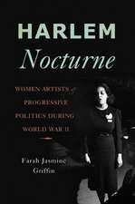 Harlem Nocturne: Women Artists and Progressive Politics During World War II