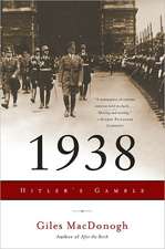 1938: Hitler's Gamble