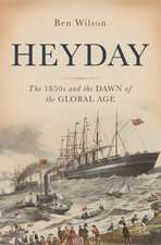 Heyday: The 1850s and the Dawn of the Global Age