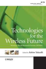 Technologies for the Wireless Future – Wireless World Research Forum (WWRF)