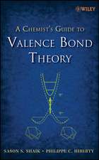 A Chemist′s Guide to Valence Bond Theory