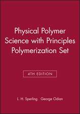 Introduction to Physical Polymer Science, 4e with Principles Polymerization 4e Set