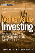 Active Value Investing – Making Money in Range–Bound Markets