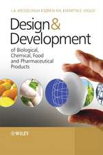 Design and Development of Biological, Chemical, Food and Pharmaceutical Products