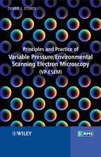 Principles and Practice of Variable Pressure / Environmental Scanning Electron Microscopy (VP–ESEM)