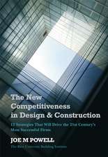 The New Competitiveness in Design and Construction