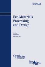 Eco–Materials Processing and Design – Ceramic Transactions Series V193