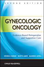 Gynecologic Oncology – Evidence–Based Perioperative and Supportive Care 2e