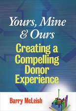 Yours, Mine and Ours – Creating a Compelling Donor Experience