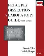 Fetal Pig Dissection:A Laboratory Guide, 5th Editi on