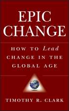 EPIC Change – How to Lead Change in the Global Age