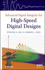 Advanced Signal Integrity for High–Speed Digital Designs