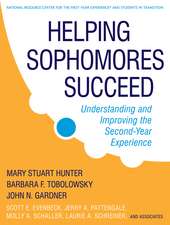 Helping Sophomores Succeed – Understanding and Improving the Second–Year Experience